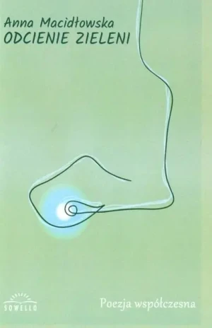 Odcienie zieleni - Anna Macidłowska - książka