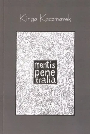 Mentis Penetralia - Kinga Kaczmarek - książka
