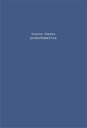 Przechowalnia - Zuzanna Adamska - książka