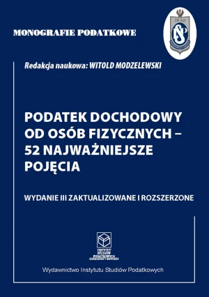 Monografie Podatkowe. Podatek dochodowy od osób fizycznych - 52 najważniejsze pojęcia - Witold Modzelewski - książka