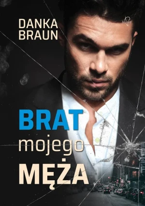 Brat mojego męża - Danka Braun - książka