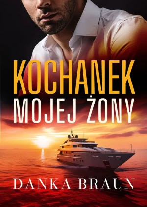 Kochanek mojej żony - Danka Braun - książka