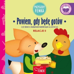Powiem, gdy będę gotów. Relacje II. Przygody Fenka - praca zbiorowa - książka