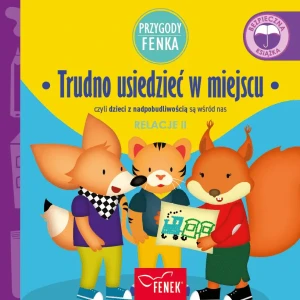 Trudno usiedzieć w miejscu. Relacje II. Przygody Fenka - praca zbiorowa - książka