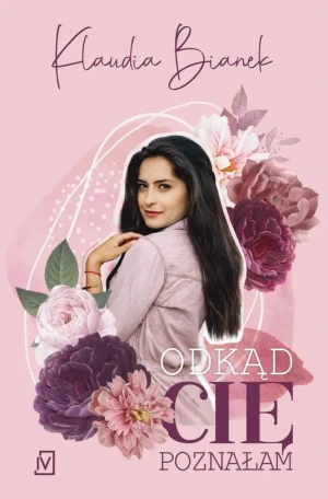 Odkąd Cię poznałam - Klaudia Bianek - książka