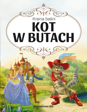 Kot w butach. Kraina baśni - Wilhelm Grimm, Jacob Grimm - książka