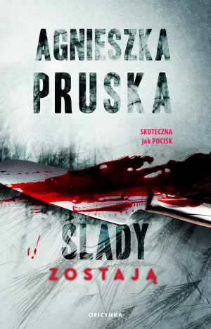 Ślady zostają - Agnieszka Pruska - książka