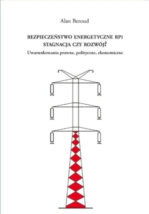 Bezpieczeństwo energetyczne RP - Alan Beroud - książka