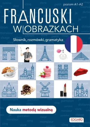 Francuski w obrazkach. Słownik, rozmówki, gramatyka - Agnieszka Wrzesińska - książka