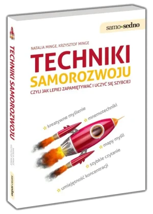 Techniki samorozwoju, czyli jak lepiej zapamiętywać i uczyć się szybciej - Natalia Minge, Krzysztof Minge - książka