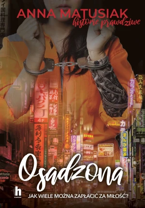 Osadzona - Anna Matusiak - książka