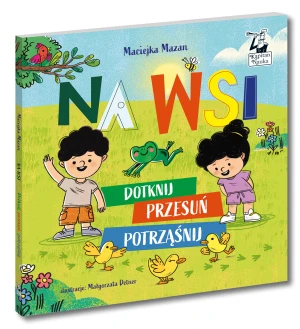 Na wsi. Dotknij, przesuń, potrząśnij - Maciejka Mazan, Małgorzata Detner - książka