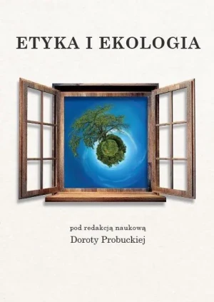 Etyka i ekologia - praca zbiorowa - książka