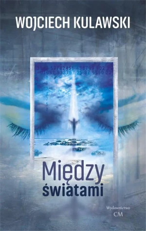 Między światami - Wojciech Kulawski - książka