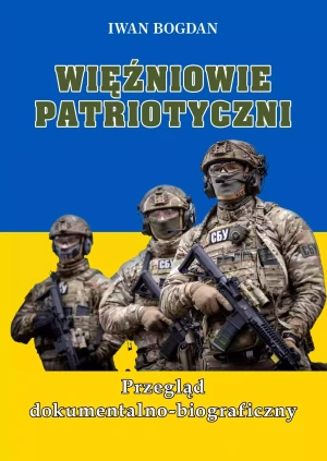 Więźniowie patriotyczni. Przegląd dokumentalno-biograficzny - Ivan Bogdan - książka