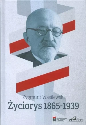 Życiorys 1865-1939 / Neriton - Zygmunt Wasilewski - książka