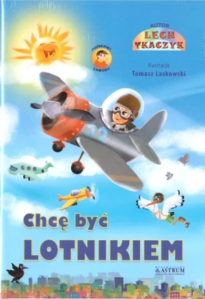 Chcę być lotnikiem - Lecgh Tkaczyk - książka