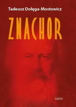 Znachor - Tadeusz Dołęga-Mostowicz - książka