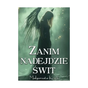 Zanim nadejdzie świt - Kurek Małgorzata - książka