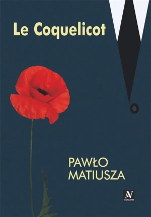 Le Coquelicot - Pawło Matiusza - książka