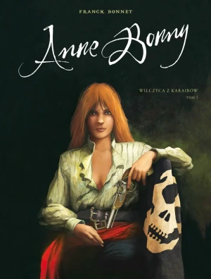 Anne Bonny Wilczyca z Karaibów Tom 1 - Franck Bonnet - książka