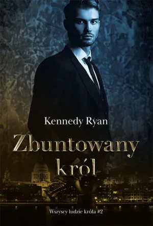 Zbuntowany król - Ryan Kennedy - książka