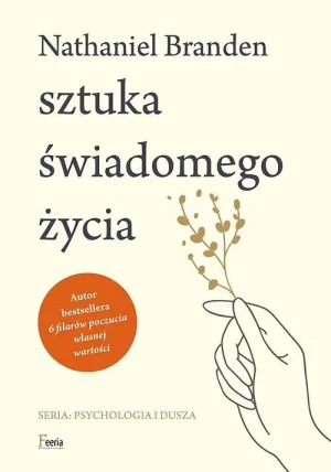 Sztuka świadomego życia - Nathaniel Branden - książka