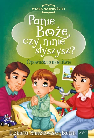 Panie Boże czy mnie słyszysz? - Elżbieta Śnieżkowska-Bielak, Wojciech Weiner - książka
