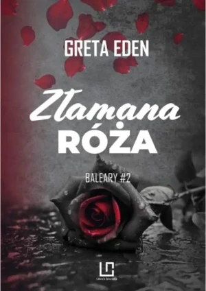 Złamana róża - Greta Eden - książka