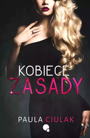 Kobiece zasady - Paula Ciulak - książka