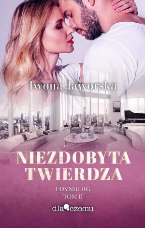 Niezdobyta twierdza. Edynburg. Tom 2 - Iwona Jaworska - książka