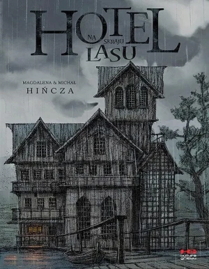 Hotel na skraju lasu - Michał Hińcza, Magdalena Hińcza - książka