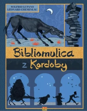 Bibliomulica z Kordoby - Wilfrid Lupano, Leonard Chemineau - książka