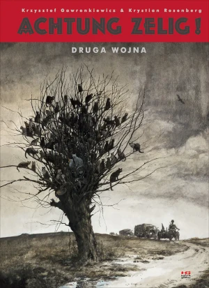 Achtung Zelig! Druga wojna - Gawronkiewicz Krzysztof, Rosenberg Krystian - książka