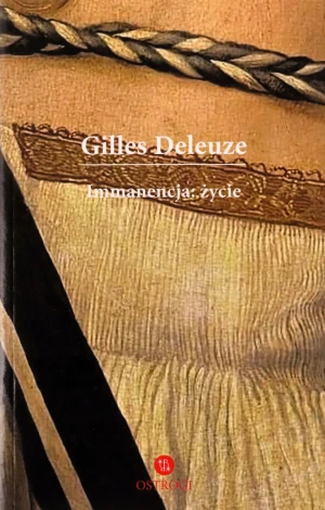 Immanencja: życie - Gilles Deleuze - książka