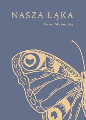 Nasza łąka - Nena Mandziak - książka