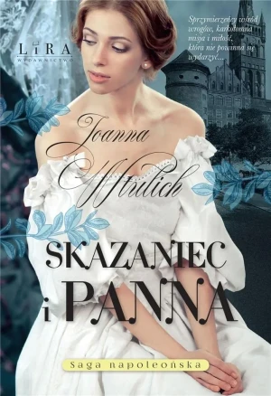 Skazaniec i panna - Joanna Wtulich - książka