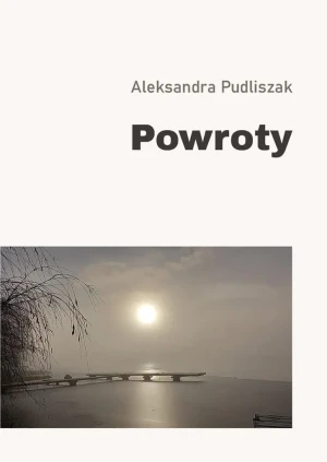 Powroty - Aleksandra Pudliszak - książka