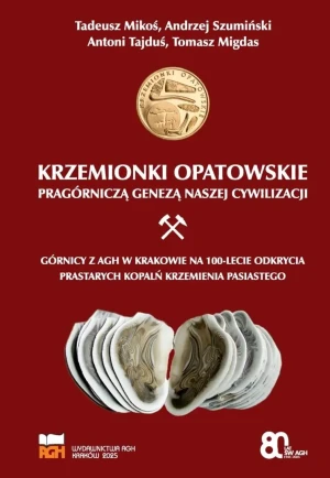 Krzemionki opatowskie pragórniczą genezą naszej cywilizacji - praca zbiorowa - książka