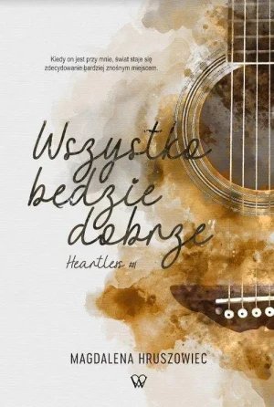 Wszystko będzie dobrze - Magdalena Hruszowiec - książka