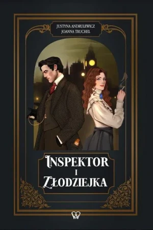 Inspektor i Złodziejka - Joanna Truchel, Justyna Andrulewicz - książka