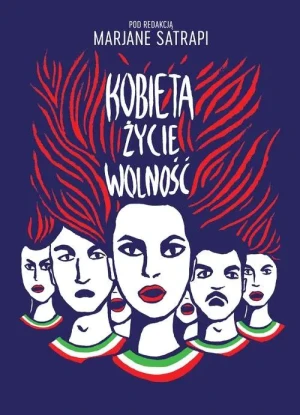 Kobieta, życie, wolność - Marjane Satrapi - książka