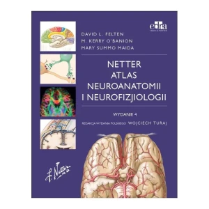 Atlas neuroanatomii i neurofizjologii Nettera - David Felten - książka