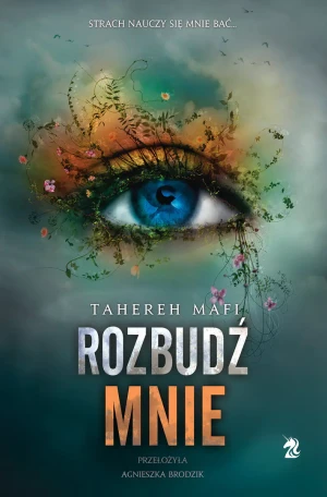 Rozbudź mnie. Dotknij Mnie. Tom 3 - Tahereh Mafi - książka