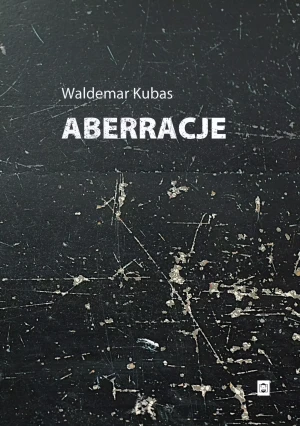 Aberracje - Waldemar Kubas - książka