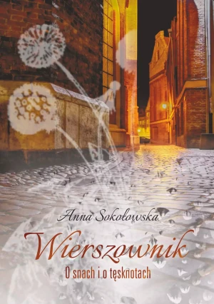 Wierszownik. O snach i tęsknotach - Anna Sokołowska - książka