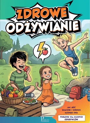 Zdrowe odżywianie. Poradnik dla młodych odkrywców - Mariusz Dyduch - książka