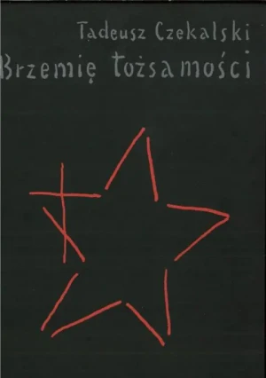Brzemię tożsamości - Tadeusz Czekalski - książka