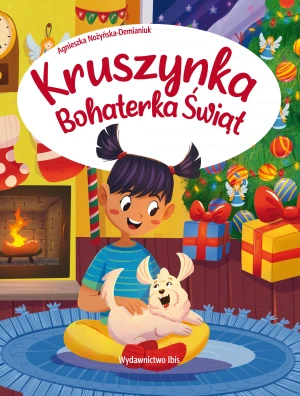 Kruszynka. Bohaterka Świąt - Agnieszka Nożyńska-Demianiuk - książka