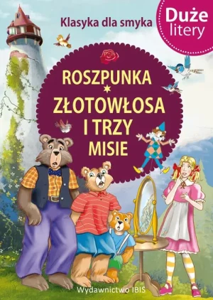 Roszpunka, Złotowłosa i trzy misie - praca zbiorowa - książka